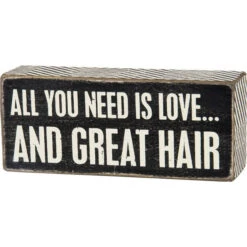 Wood Sign - All You Need Is Love And Great Hair