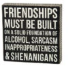 Wood Sign - Friendships Must Be Built On A Solid Foundation -Cheap Toys Series 27245