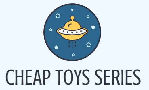 Cheap Toys Series